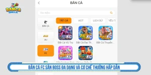 Bắn Cá FC Săn Boss Đa Dạng Và Cơ Chế Thưởng Hấp Dẫn