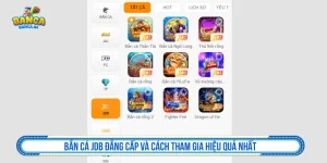 Bắn Cá JDB Đẳng Cấp Và Cách Tham Gia Hiệu Quả Nhất