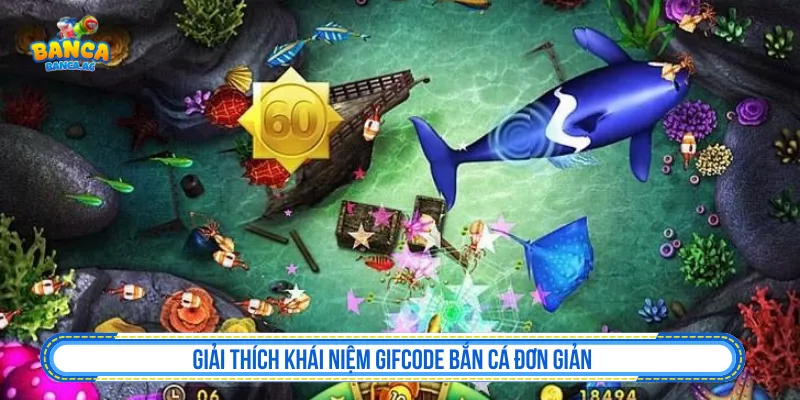 Giải thích khái niệm gifcode bắn cá đơn giản