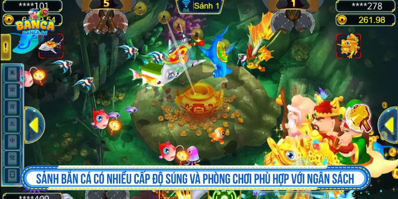 Sảnh bắn cá có nhiều cấp độ súng và phòng chơi phù hợp với ngân sách