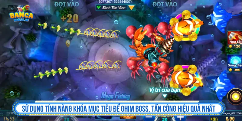 Sử dụng tính năng khóa mục tiêu để ghim boss, tấn công hiệu quả nhất
